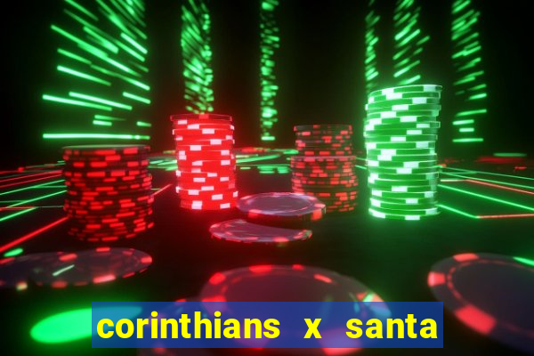 corinthians x santa cruz ao vivo hd